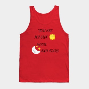 YOU ARE MY SUN, MOON, AND STARS Tank Top